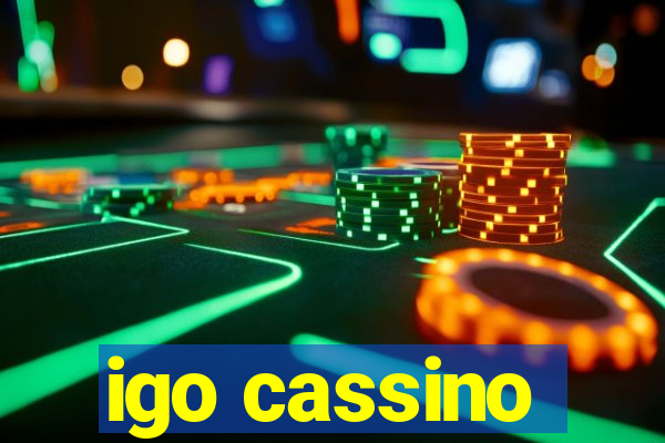 igo cassino